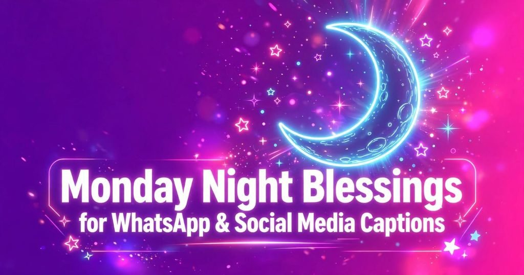Monday Night Blessings for WhatsApp & Social Media Captions