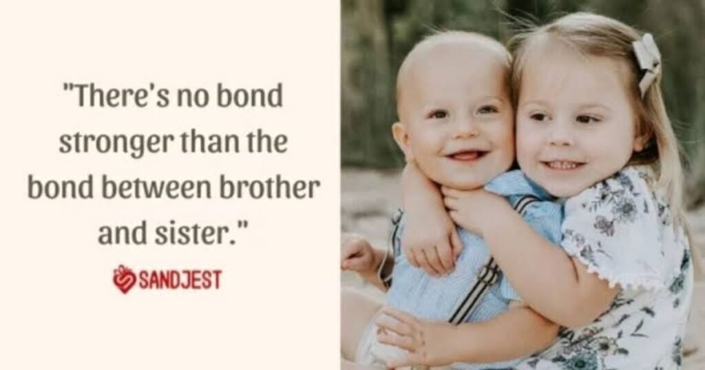 Original Sibling Bond Quotes