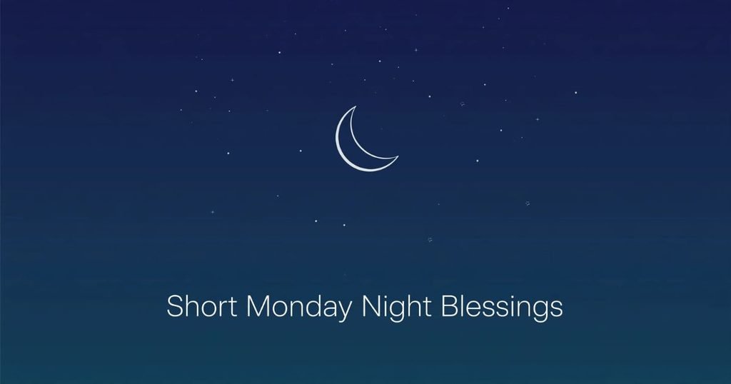 Short Monday Night Blessings