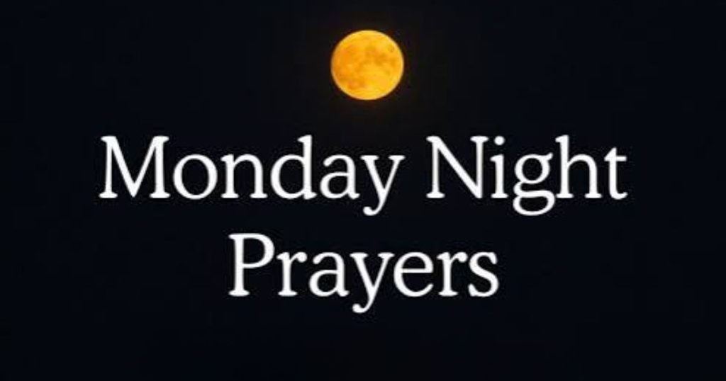 monday night prayers 