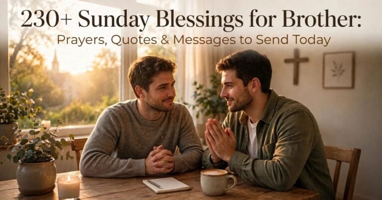 Sunday Blessings for Brother